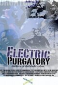Electric Purgatory: The Fate of the Black Rocker (2005) постер