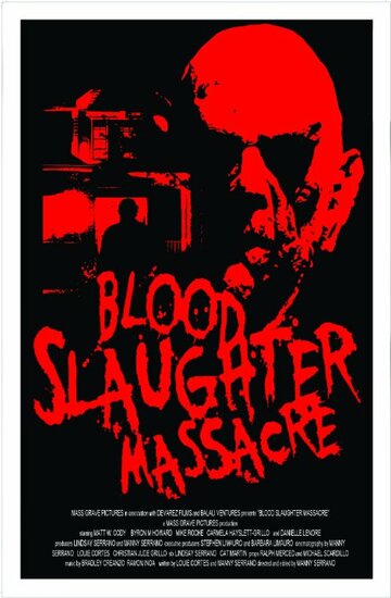 Blood Slaughter Massacre (2013)